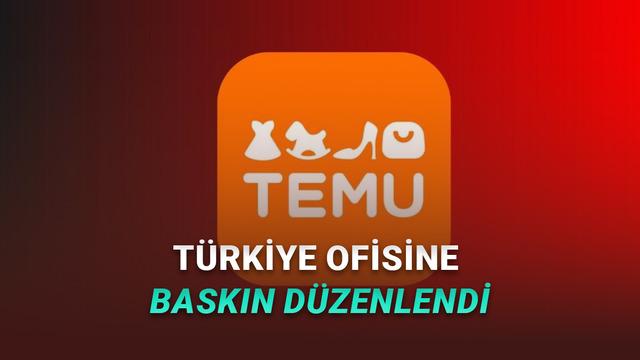Temu'nun Türkiye Ofisine Baskın Düzenlendi! Bilgisayarlara El Konuldu